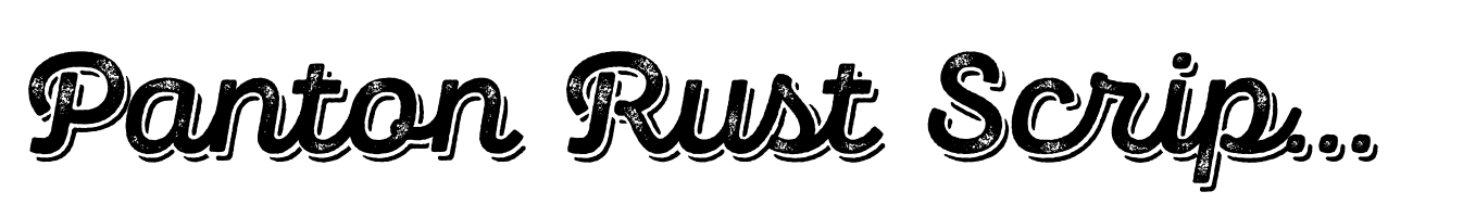 Panton Rust Script Bold Grunge Shadow